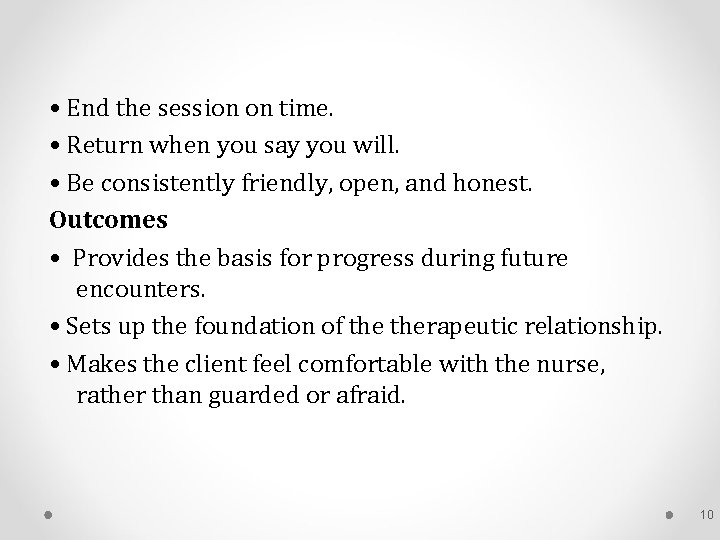  • End the session on time. • Return when you say you will.