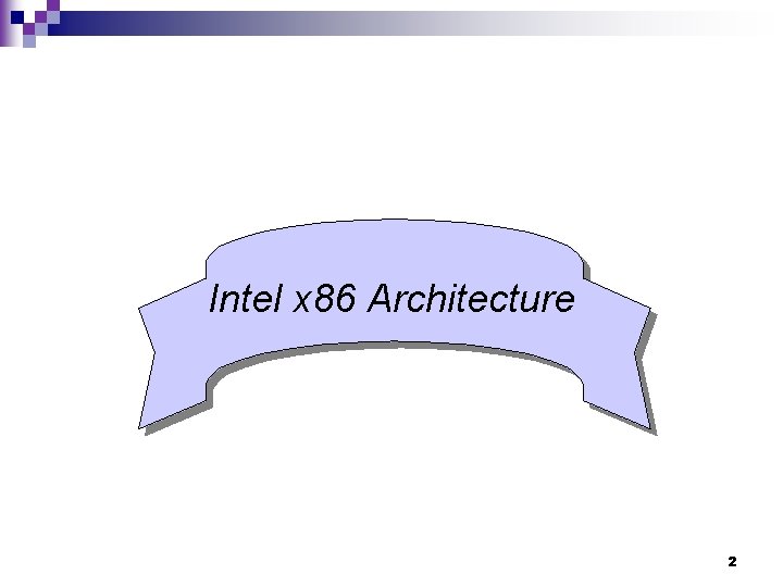 Intel x 86 Architecture 2 