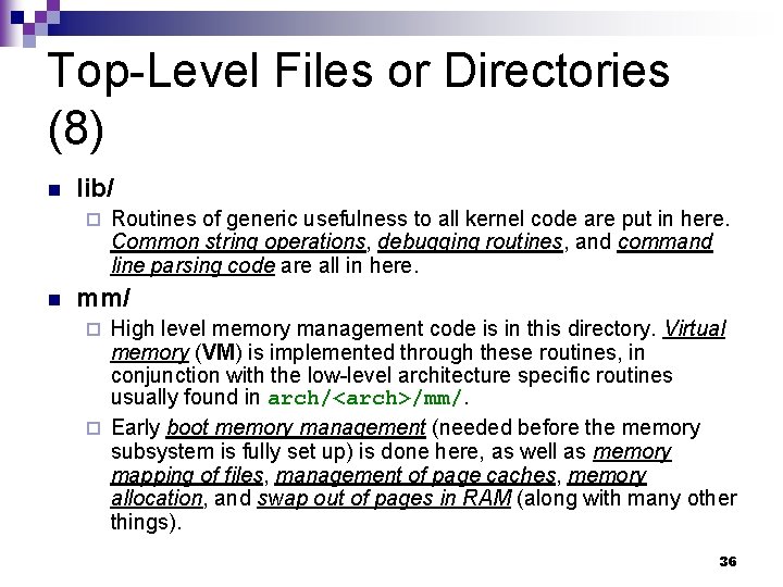 Top-Level Files or Directories (8) n lib/ ¨ n Routines of generic usefulness to