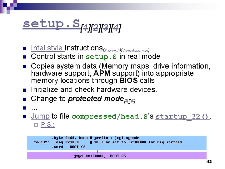 setup. S[1][2][3][4] n n n n Intel style instructions[Sevenich][Venkateswaran]. Control starts in setup. S