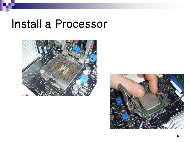 Install a Processor 8 