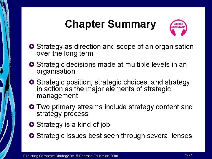 Chapter Summary £ Strategy as direction and scope of an organisation over the long