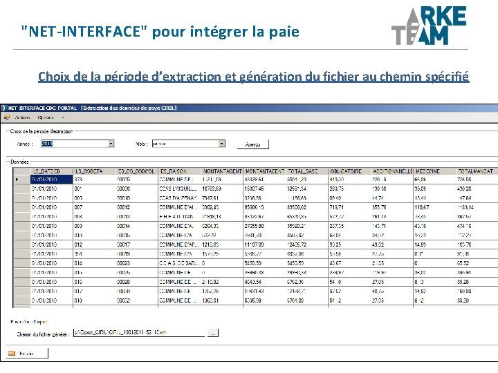 "NET-INTERFACE" pour intégrer la paie Choix de la période d’extraction et génération du fichier