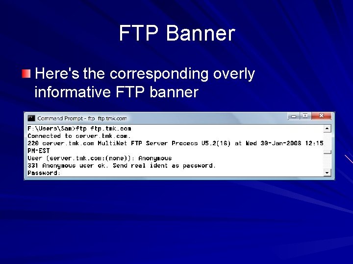 FTP Banner Here's the corresponding overly informative FTP banner 