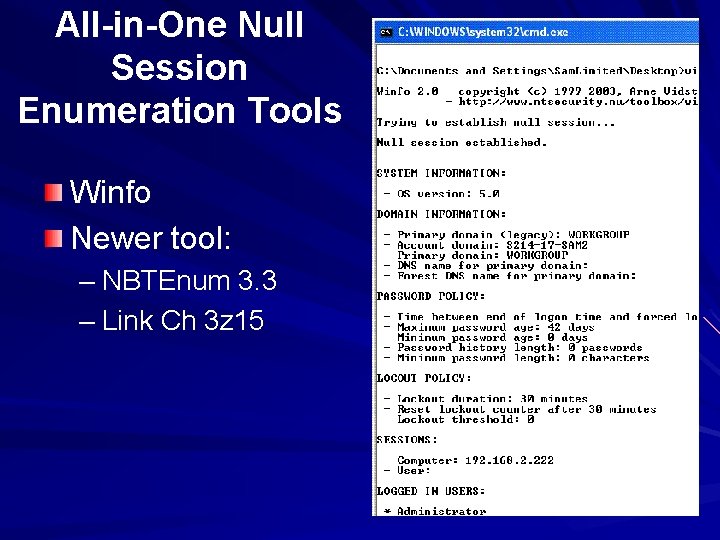 All-in-One Null Session Enumeration Tools Winfo Newer tool: – NBTEnum 3. 3 – Link