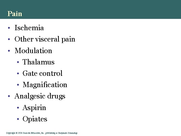 Pain • Ischemia • Other visceral pain • Modulation • Thalamus • Gate control