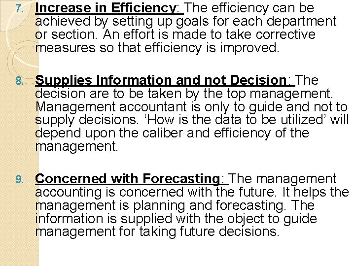 7. Increase in Efficiency: The efficiency can be achieved by setting up goals for