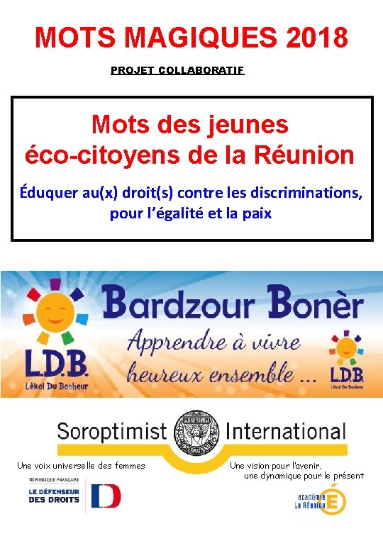 MOTS MAGIQUES 2018 PROJET COLLABORATIF Mots des jeunes éco-citoyens de la Réunion Éduquer au(x)