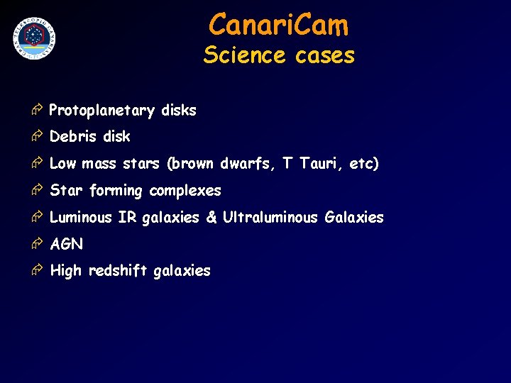 Canari. Cam Science cases Æ Protoplanetary disks Æ Debris disk Æ Low mass stars