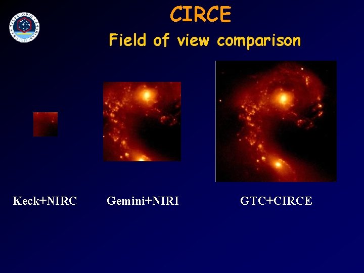 CIRCE Field of view comparison Keck+NIRC Gemini+NIRI GTC+CIRCE 