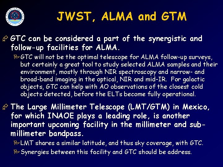 JWST, ALMA and GTM Æ GTC can be considered a part of the synergistic