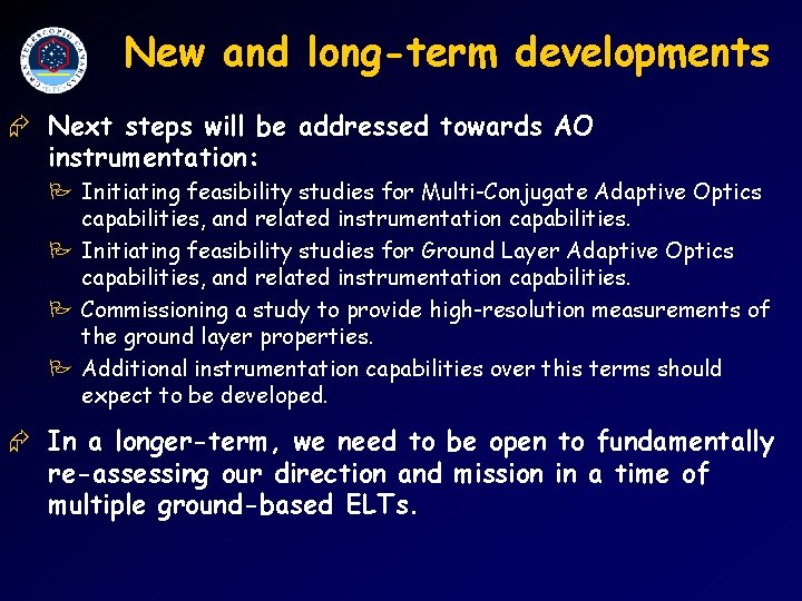 New and long-term developments Æ Next steps will be addressed towards AO instrumentation: P