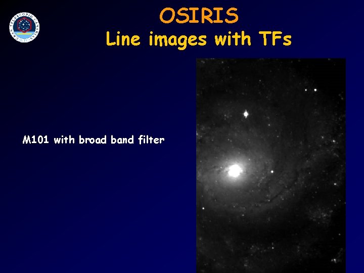 OSIRIS Line images with TFs M 101 with broad band filter 