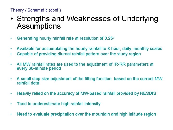 Theory / Schematic (cont. ) • Strengths and Weaknesses of Underlying Assumptions • Generating
