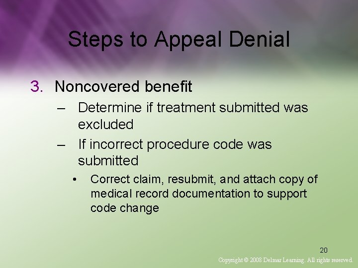 Steps to Appeal Denial 3. Noncovered benefit – Determine if treatment submitted was excluded