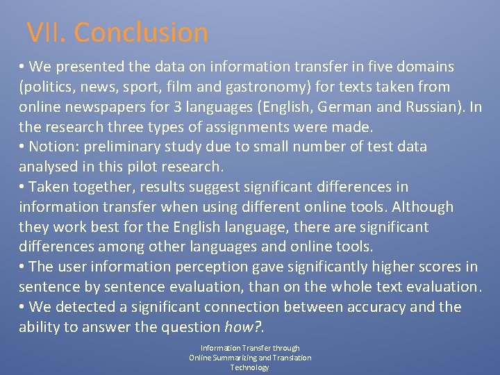 VII. Conclusion • We presented the data on information transfer in five domains (politics,