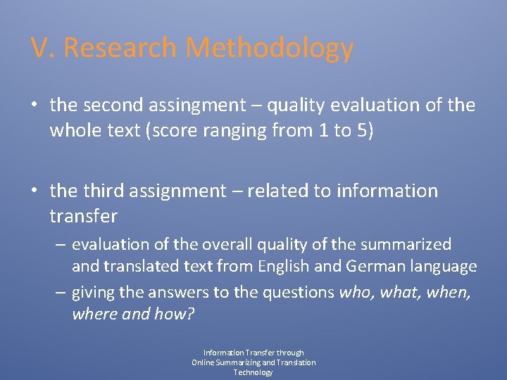 V. Research Methodology • the second assingment – quality evaluation of the whole text