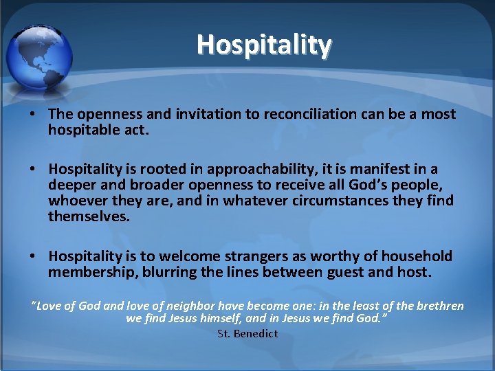 Hospitality • The openness and invitation to reconciliation can be a most hospitable act.