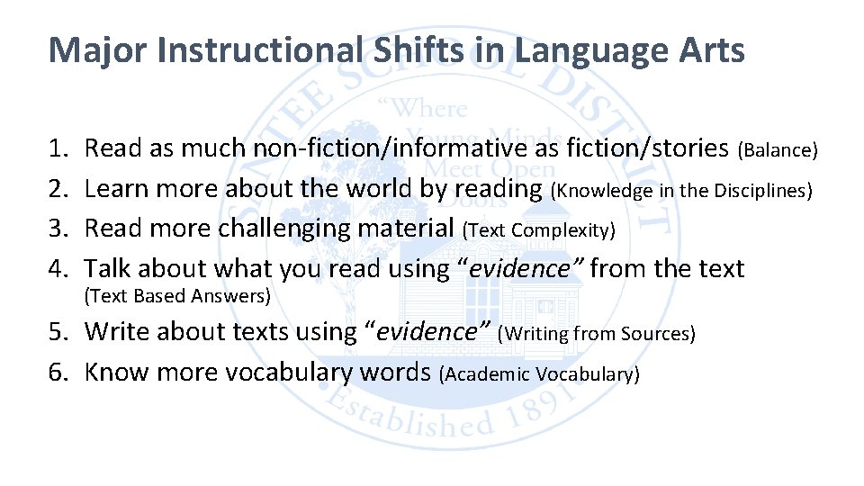 Major Instructional Shifts in Language Arts 1. 2. 3. 4. Read as much non-fiction/informative