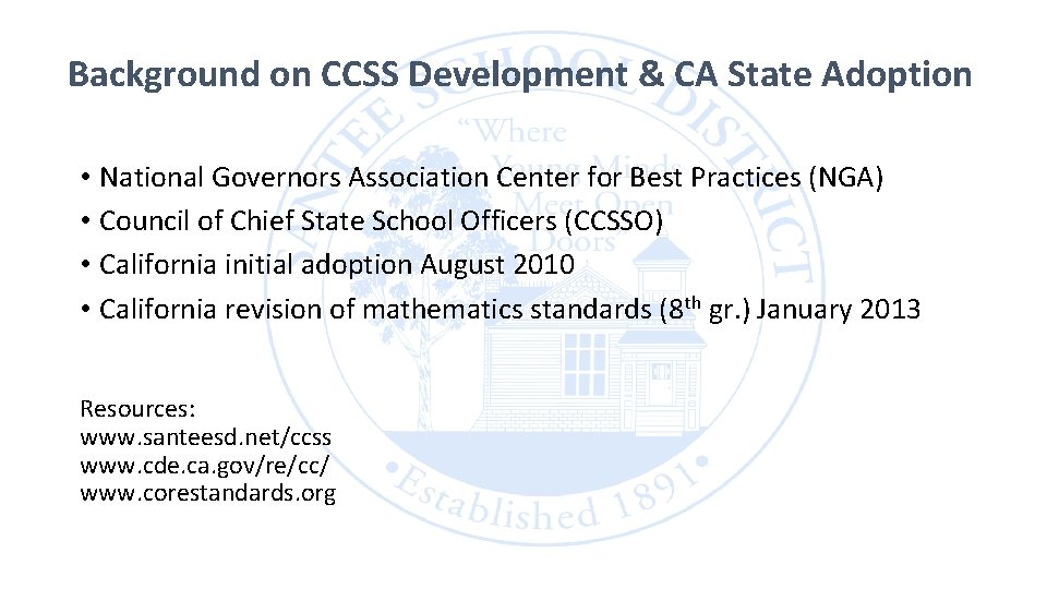 Background on CCSS Development & CA State Adoption • National Governors Association Center for