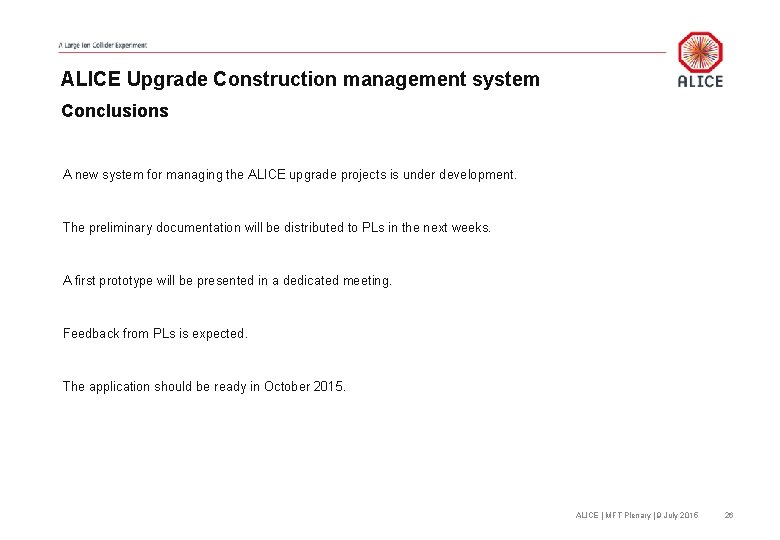 ALICE Upgrade Construction management system Conclusions A new system for managing the ALICE upgrade