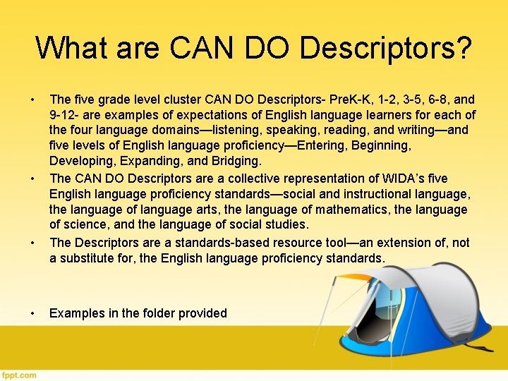 What are CAN DO Descriptors? • • The five grade level cluster CAN DO What are CAN DO Descriptors? • • The five grade level cluster CAN DO