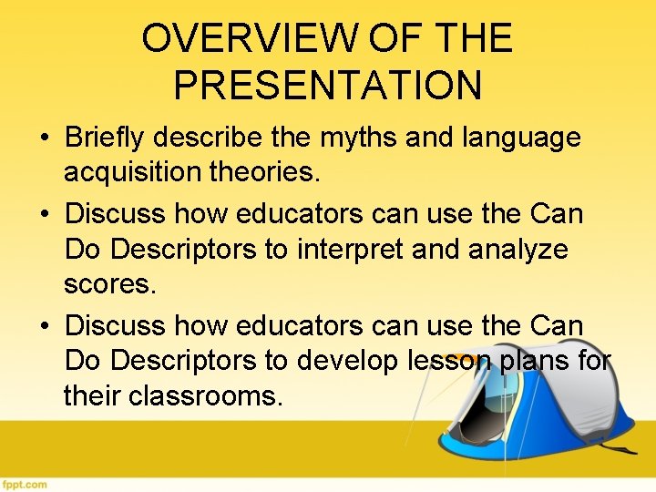 OVERVIEW OF THE PRESENTATION • Briefly describe the myths and language acquisition theories. • OVERVIEW OF THE PRESENTATION • Briefly describe the myths and language acquisition theories. •