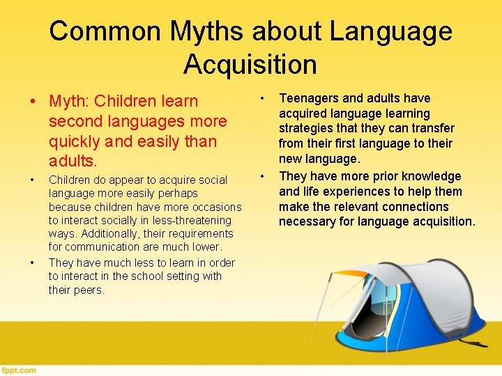 Common Myths about Language Acquisition • Myth: Children learn second languages more quickly and Common Myths about Language Acquisition • Myth: Children learn second languages more quickly and