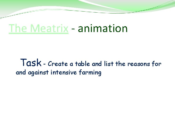 The Meatrix - animation Task - Create a table and list the reasons for