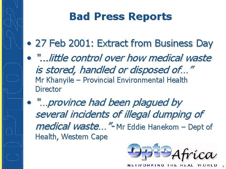 Bad Press Reports • 27 Feb 2001: Extract from Business Day • “. .