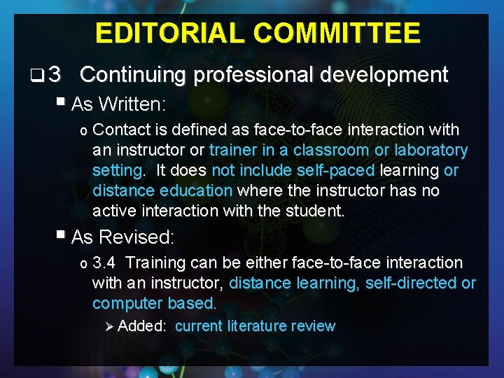 EDITORIAL COMMITTEE q 3 Continuing professional development § As Written: o Contact is defined