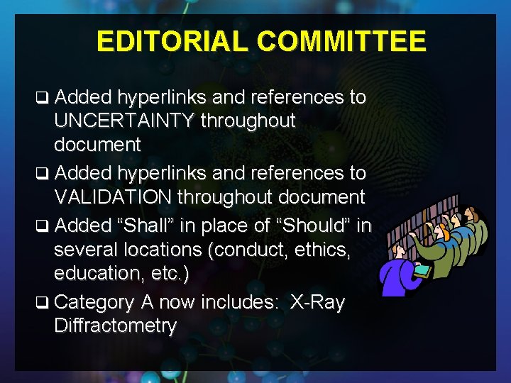 EDITORIAL COMMITTEE q Added hyperlinks and references to UNCERTAINTY throughout document q Added hyperlinks