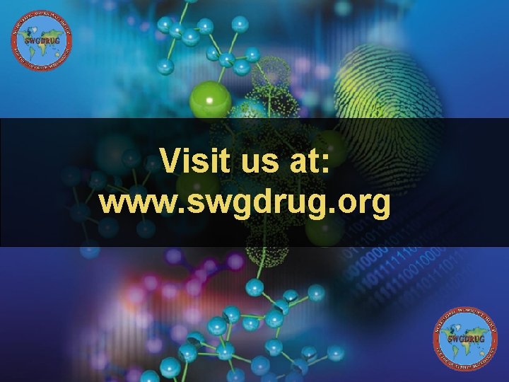 Visit us at: www. swgdrug. org 