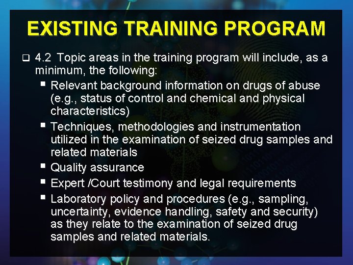 EXISTING TRAINING PROGRAM q 4. 2 Topic areas in the training program will include,