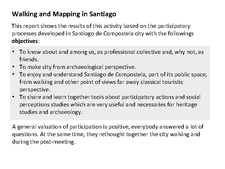 Walking and Mapping in Santiago This report shows the results of this activity based