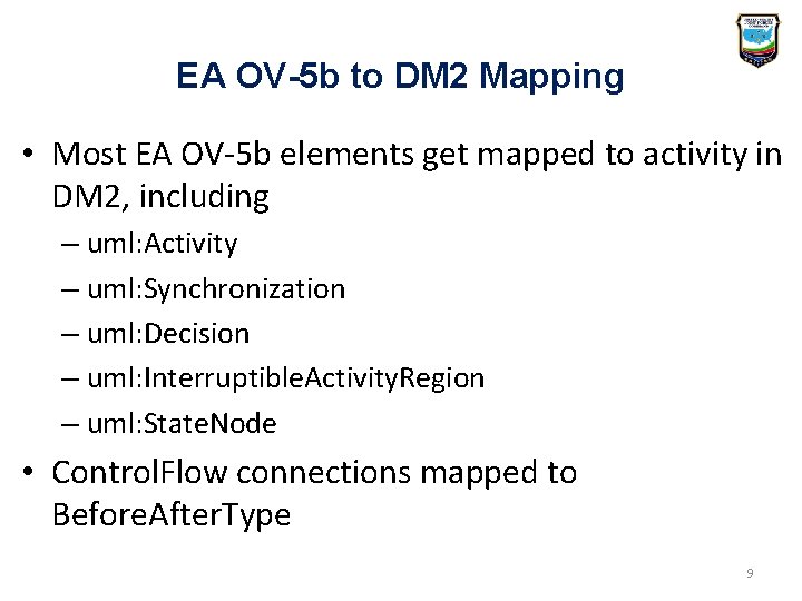 EA OV-5 b to DM 2 Mapping • Most EA OV-5 b elements get EA OV-5 b to DM 2 Mapping • Most EA OV-5 b elements get