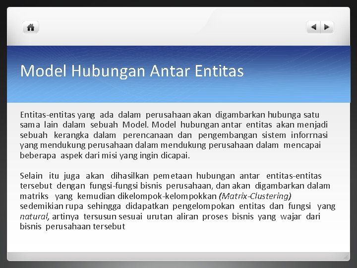 Model Hubungan Antar Entitas-entitas yang ada dalam perusahaan akan digambarkan hubunga satu sama lain