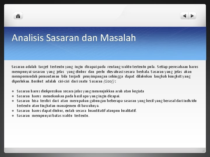 Analisis Sasaran dan Masalah Sasaran adalah target tertentu yang ingin dicapai pada rentang waktu