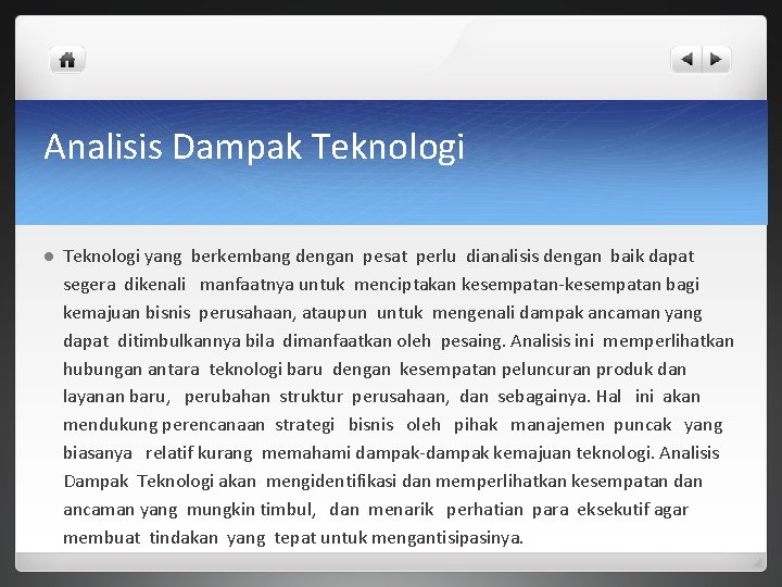 Analisis Dampak Teknologi l Teknologi yang berkembang dengan pesat perlu dianalisis dengan baik dapat