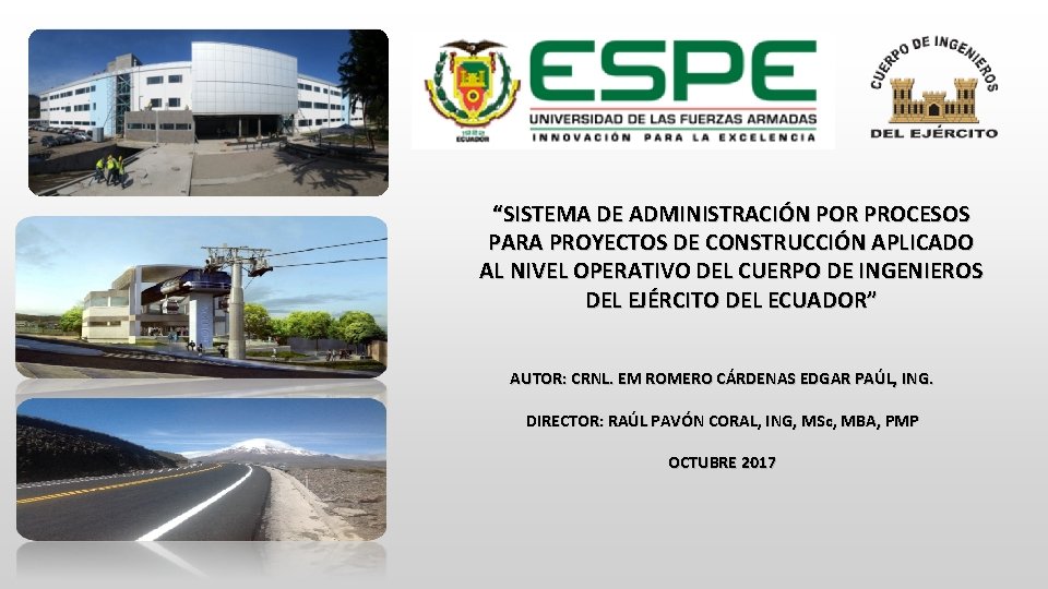 “SISTEMA DE ADMINISTRACIÓN POR PROCESOS PARA PROYECTOS DE CONSTRUCCIÓN APLICADO AL NIVEL OPERATIVO DEL