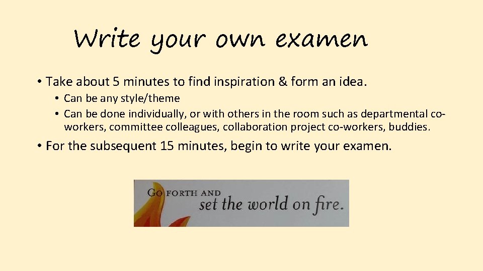 Write your own examen • Take about 5 minutes to find inspiration & form