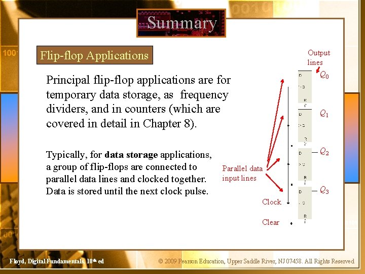 Summary Output lines Q 0 Flip-flop Applications Principal flip-flop applications are for temporary data