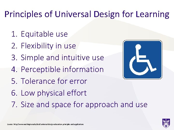Principles of Universal Design for Learning 1. 2. 3. 4. 5. 6. 7. Equitable