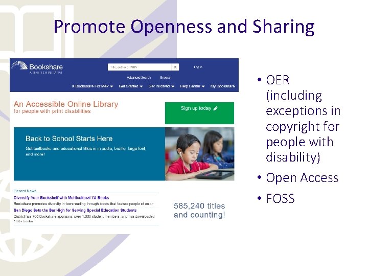 Promote Openness and Sharing • OER (including exceptions in copyright for people with disability)