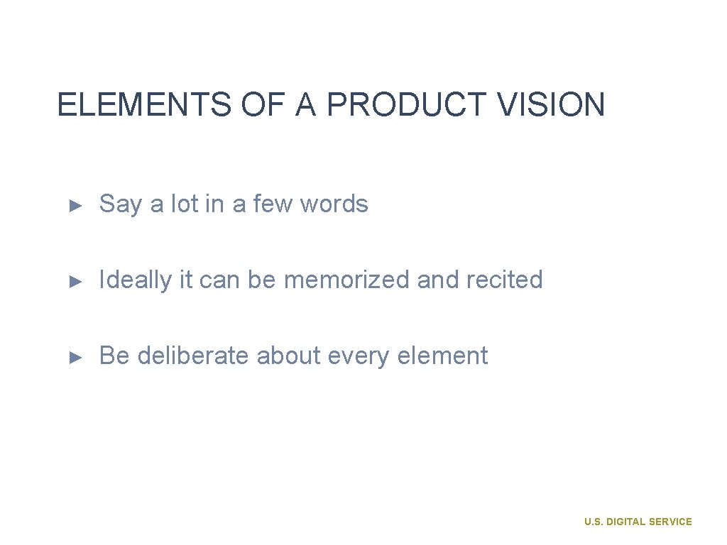 ELEMENTS OF A PRODUCT VISION ► Say a lot in a few words ►