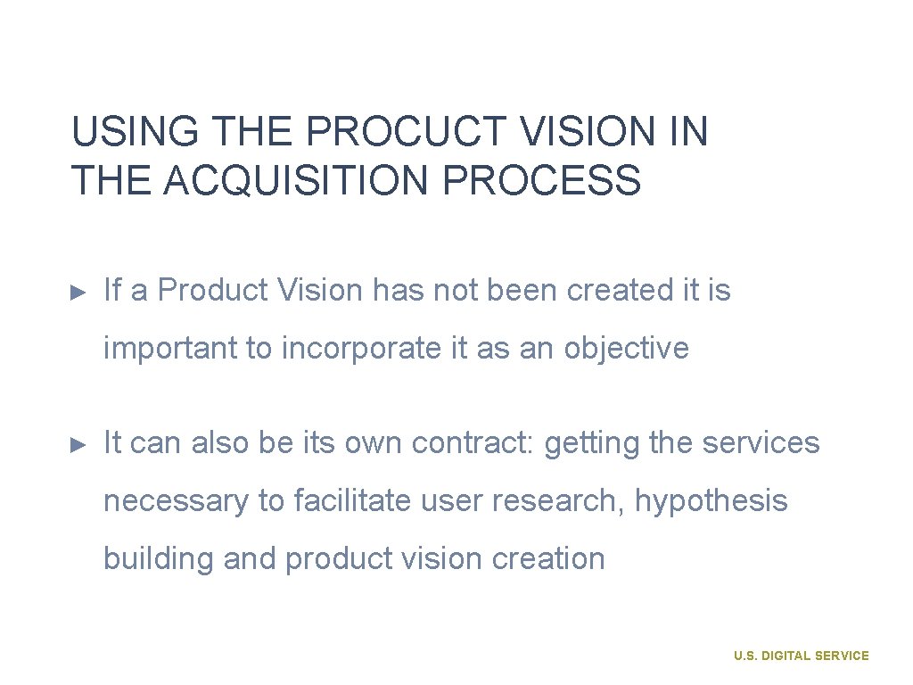 USING THE PROCUCT VISION IN THE ACQUISITION PROCESS ► If a Product Vision has