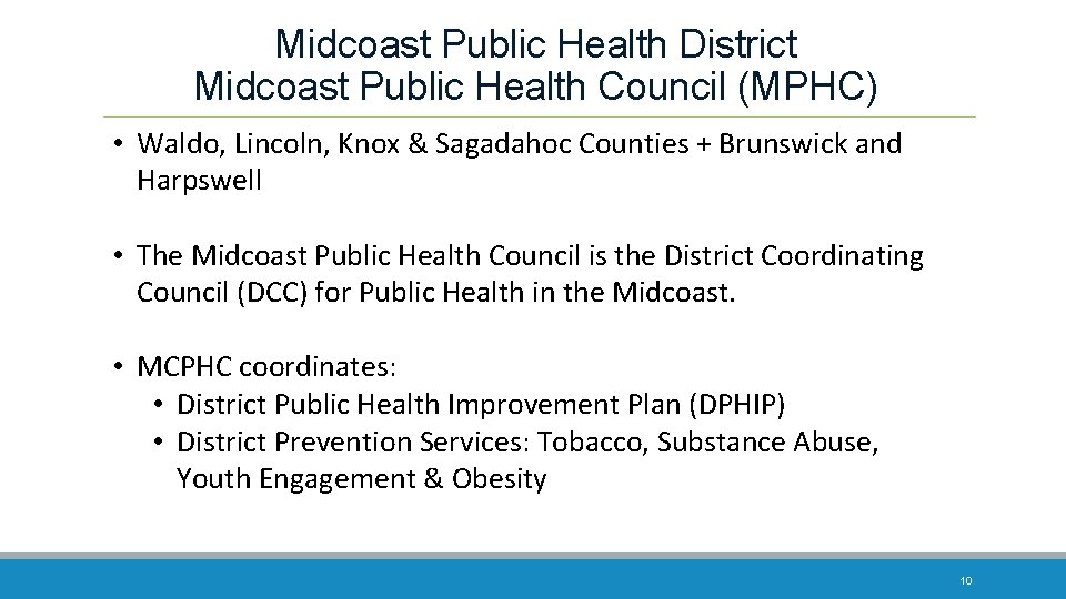 Midcoast Public Health District Midcoast Public Health Council (MPHC) • Waldo, Lincoln, Knox &