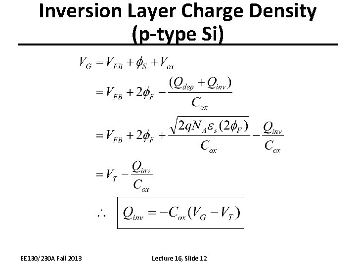 Inversion Layer Charge Density (p-type Si) EE 130/230 A Fall 2013 Lecture 16, Slide
