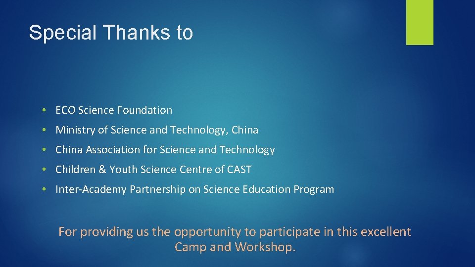 Special Thanks to • ECO Science Foundation • Ministry of Science and Technology, China