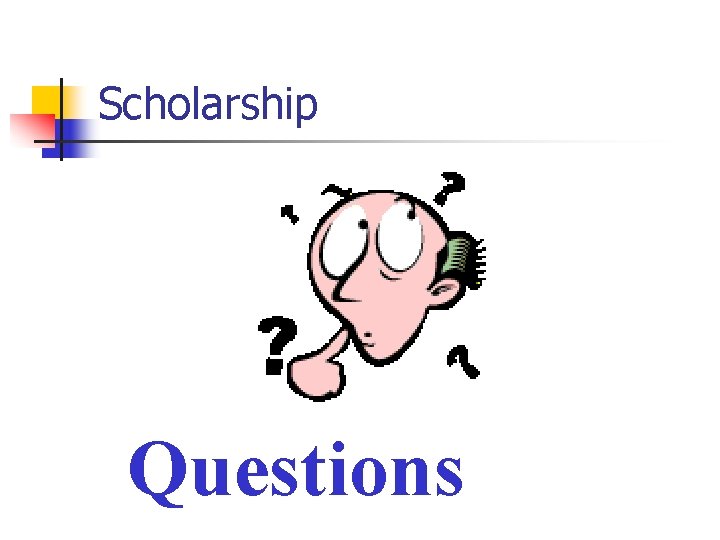 Scholarship Questions 